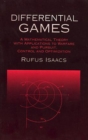 Image for Differential games: a mathematical theory with applications to warfare and pursuit control and optimization
