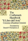Image for The craftsman&#39;s handbook: the Italian &quot;Il libro dell&#39; arte&quot;
