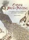 Image for Chinese brush painting: a complete course in traditional and modern techniques