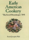 Image for Early American cookery: &quot;the good housekeeper,&quot; 1841