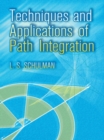 Image for Techniques and applications of path integration