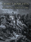 Image for Dore&#39;s knights and medieval adventure