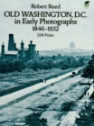 Image for Old Washington, D.C., in early photographs, 1846-1932