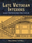 Image for Late Victorian Interiors and Interior Details