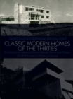 Image for Classic Modern Homes of the Thirties