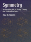 Image for Symmetry: an introduction to group theory and its applications