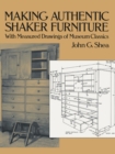 Image for Making authentic Shaker furniture: with measured drawings of museum classics