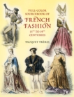 Image for Full-color sourcebook of French fashion: 15th to 19th centuries