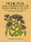 Image for Medicinal and other uses of North American plants: a historical survey with special reference to the eastern Indian tribes