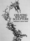Image for Creating Welded Sculpture