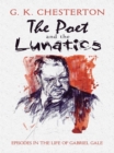 Image for The poet and the lunatics: episodes in the life of Gabriel Gale
