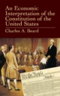 Image for An economic interpretation of the Constitution of the United States