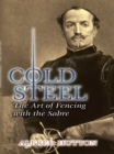 Image for Cold steel: the art of fencing with the sabre