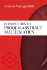Image for Introduction to Proof in Abstract Mathematics