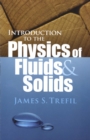 Image for Introduction to the physics of fluids and solids