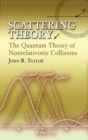 Image for Scattering theory: the quantum theory of nonrelativistic collisions