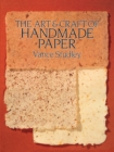 Image for The Art &amp; Craft of Handmade Paper