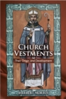 Image for Church vestments: their origin &amp; development