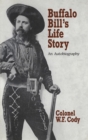Image for Buffalo Bill&#39;s life story: an autobiography
