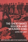Image for The Ghost-dance religion and Wounded Knee