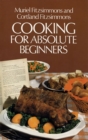 Image for Cooking for absolute beginners =: formerly titled, You can cook if you can read