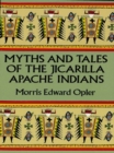 Image for Myths and tales of the Jicarilla Apache Indians