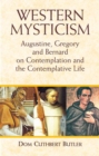 Image for Western mysticism: Augustine, Gregory, and Bernard on contemplation and the contemplative life