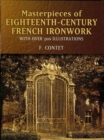 Image for Masterpieces of Eighteenth-Century French Ironwork