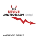 Image for The devil&#39;s dictionary: complete &amp; unabridged