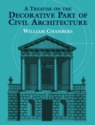 Image for A treatise on the decorative part of civil architecture