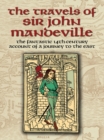Image for The travels of Sir John Mandeville: the fantastic 14th century account of a journey to the East
