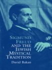 Image for Sigmund Freud and the Jewish mystical tradition