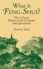 Image for What is feng-shui?: the classic nineteenth-century interpretation