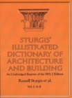 Image for Sturgis&#39; illustrated dictionary of architecture and building: an unabridged reprint of the 1901-2 edition. (F-N)