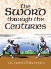 Image for The sword through the centuries