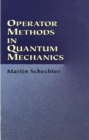 Image for Operator methods in quantum mechanics