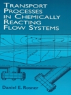 Image for Transport processes in chemically reacting flow systems