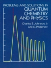 Image for Problems and solutions in quantum chemistry and physics