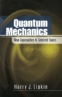 Image for Quantum mechanics: new approaches to selected topics