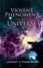 Image for Violent Phenomena in the Universe
