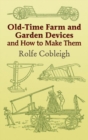 Image for Old-Time Farm and Garden Devices and How to Make Them