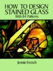 Image for How to Design Stained Glass