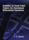 Image for Stability by fixed point theory for functional differential equations