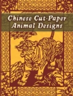 Image for Chinese Cut-Paper Animal Designs.