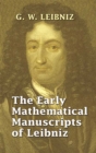 Image for The early mathematical manuscripts of Leibniz: translated and with an introduction by J.M. Child.