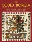 Image for The Codex Borgia: a full-color restoration of the ancient Mexican manuscript