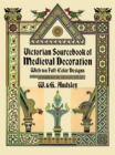 Image for Victorian sourcebook of medieval decoration: with 166 full-color designs