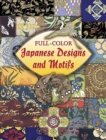 Image for Full-Color Japanese Designs and Motifs.