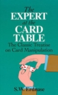 Image for The expert at the card table: the classic treatise on card manipulation