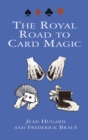 Image for The royal road to card magic